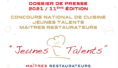 
Le concours



Depuis plus de 10 ans, le Concours Jeunes Talents n’a cessé de prendre de l’ampleur. Grâce à des parrains prestigieux, des partenaires toujours plus nombreux, un réel engouement pour la préservation du savoir-faire culinaire français, le travail des produits frais et du terroir : le Concours Jeunes Talents a su se faire une place dans le paysage des concours culinaires français.



Le concours est ouvert aux apprentis et jeunes cuisiniers (- de 26 ans) en apprentissage ou sous contrat chez un restaurateur remplissant l’un des critères suivants :



• titulaire du Titre «Maîtres Restaurateurs » en cours de validité en 2021.



• NOUVEAUTÉ 2021 : restaurateurs proposant une cuisine de restauration artisanale française « 100 % Fait Maison, basée sur le savoir-faire & la transmission »



LE DOSSIER COMPLET DANS L’ONGLET RESSOURCES




